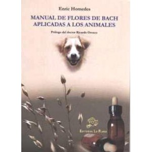 MANUAL FLORES DE BACH APLICADAS A LOS ANIMALES